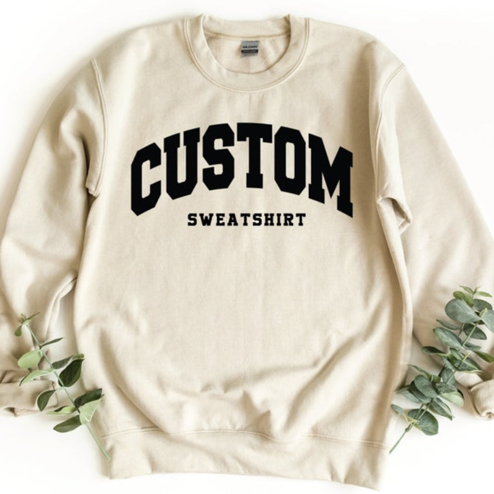 Personalized Text Sweatshirt Custom Add Your Words Printed Sweatshirt Gift for Friends