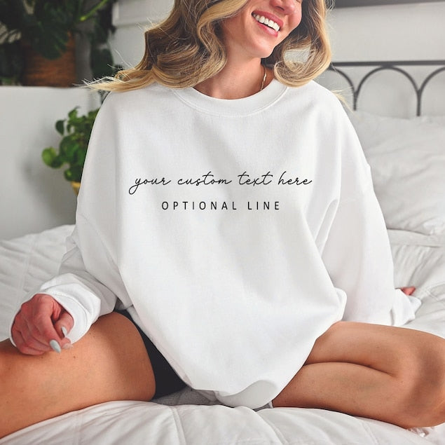 Custom Add Your Text Printed Sweatshirt Personalized Gift for Friend & Family