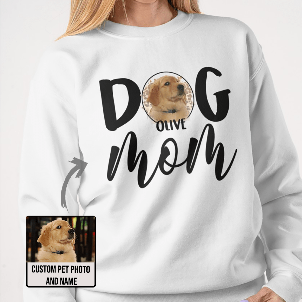 Custom Dog Mom with Pet Portrait from Photo Sweatshirt Unique Gift for Pet Lover