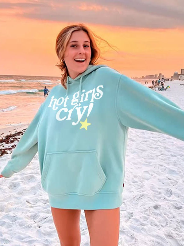 Women's Inspirational Hot Girls Cry Printed Hoodie