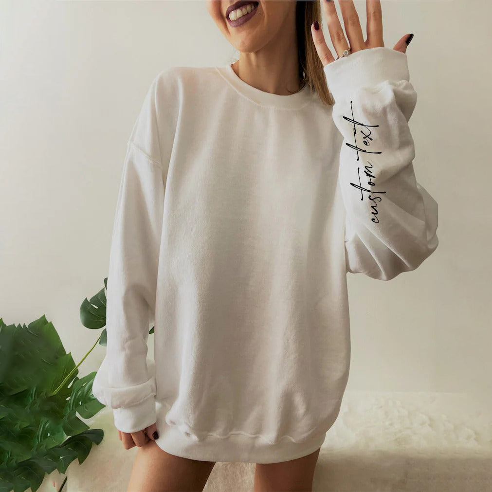 Custom Sleeve Text Sweatshirt Personalized Text Pullover Gift for Friends & Family