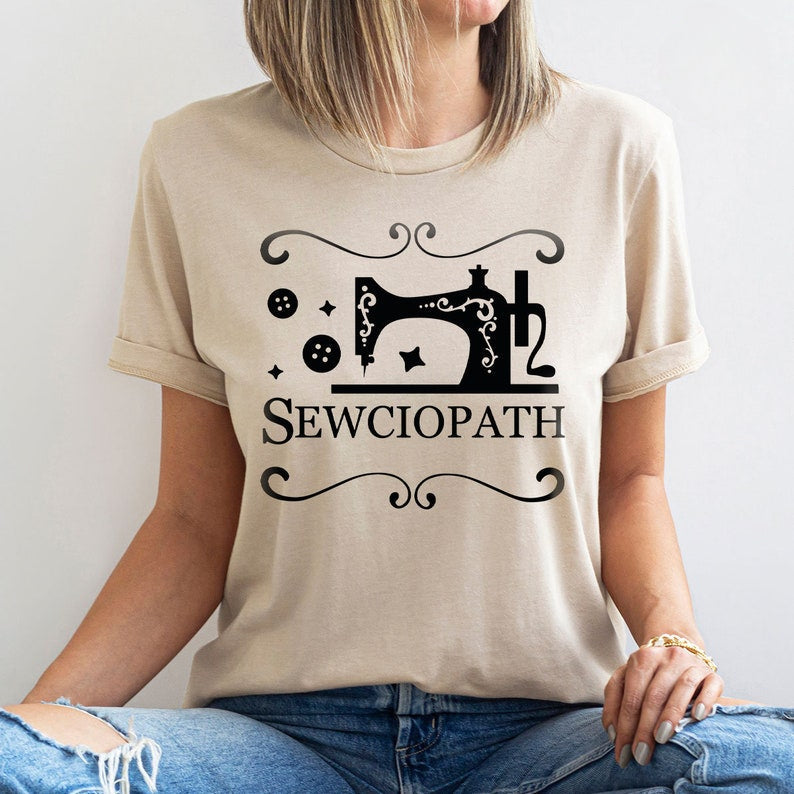 Women's Funny Sewing Lover Sewciopath Tshirt Custom Quilter Gift for Family & Friend