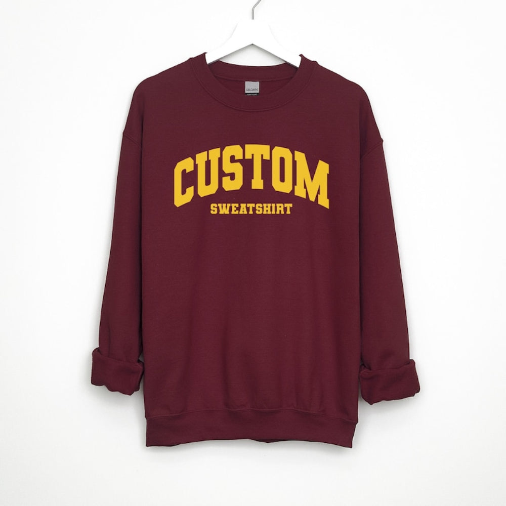 Custom Text Sweatshirt Personalized Add Your Own Words in Multi-Style Sweatshirt