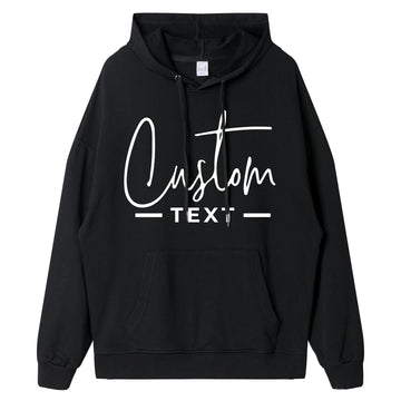 Custom Text Hoodie Personalized Add Your Own Words Printed Hoodie Unique Gift for Friends