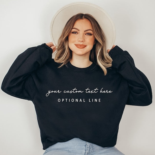 Custom Add Your Text Printed Sweatshirt Personalized Gift for Friend & Family